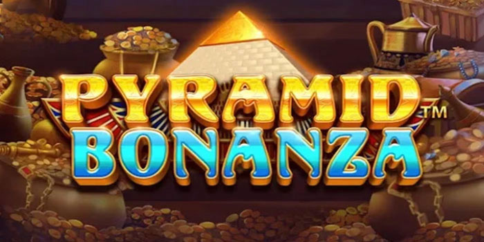 Strategi Anti Rugi Bermain Slot Pyramid Bonanza
