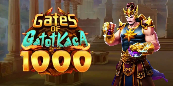 Trik Jitu Meraih Maxwin Di Slot Gates of Gatot Kaca 1000